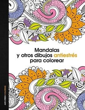 MANDALAS Y OTROS DIBUJOS ANTIESTRÉS PARA COLOREAR | 9788408153061 | AAVV | Llibreria Drac - Llibreria d'Olot | Comprar llibres en català i castellà online