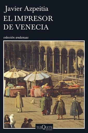 IMPRESOR DE VENECIA, EL | 9788490662656 | AZPEITIA, JAVIER | Llibreria Drac - Librería de Olot | Comprar libros en catalán y castellano online