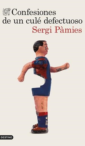 CONFESIONES DE UN CULÉ DEFECTUOSO | 9788423350865 | PÀMIES, SERGI | Llibreria Drac - Librería de Olot | Comprar libros en catalán y castellano online