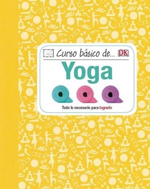 CURSO BÁSICO DE YOGA | 9788428216104 | PATEL, NITA | Llibreria Drac - Librería de Olot | Comprar libros en catalán y castellano online