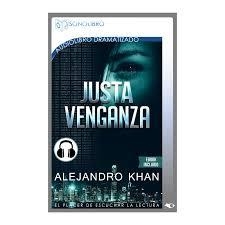 AUDIOLIBRO JUSTA VENGANZA | 9788416135257 | KHAN, ALEJANDRO | Llibreria Drac - Llibreria d'Olot | Comprar llibres en català i castellà online