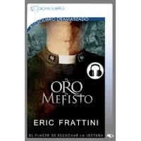 AUDIOLIBRO EL ORO DE MEFISTO | 9788415356363 | FRATTINI, ERIC | Llibreria Drac - Llibreria d'Olot | Comprar llibres en català i castellà online