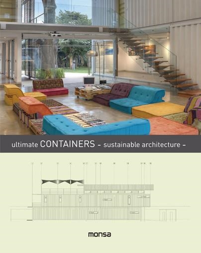 ULTIMATE CONTAINERS - SUSTAINABLE ARCHITECTURE | 9788416500215 | AAVV | Llibreria Drac - Librería de Olot | Comprar libros en catalán y castellano online