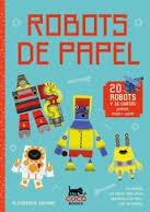 ROBOTS DE PAPEL | 9788494374609 | GWYNNE, ALEXANDER | Llibreria Drac - Librería de Olot | Comprar libros en catalán y castellano online