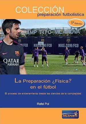PREPRACIÓN ¿FÍSICA? EN EL FÚTBOL, LA | 9788493724689 | POL, RAFEL | Llibreria Drac - Librería de Olot | Comprar libros en catalán y castellano online