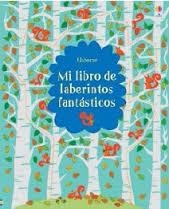 MI LIBRO DE LABERINTOS FANTÁSTICOS | 9781474916097 | VV.AA. | Llibreria Drac - Llibreria d'Olot | Comprar llibres en català i castellà online