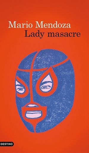 LADY MASACRE | 9788423350780 | MONDOZA, MARIO | Llibreria Drac - Librería de Olot | Comprar libros en catalán y castellano online