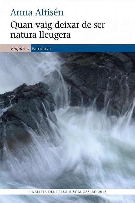 QUAN VAIG DEIXAR DE SER NATURA LLEUGERA | 9788497878722 | ALTISEN, ANNA | Llibreria Drac - Librería de Olot | Comprar libros en catalán y castellano online