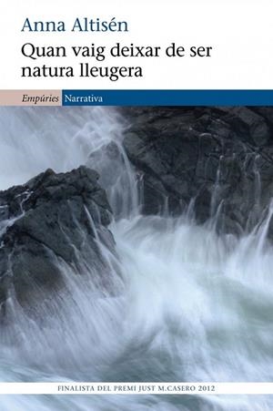 QUAN VAIG DEIXAR DE SER NATURA LLEUGERA | 9788497878722 | ALTISEN, ANNA | Llibreria Drac - Librería de Olot | Comprar libros en catalán y castellano online
