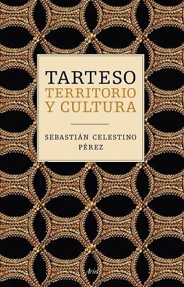 TARTESO TERRITORIO Y CULTURA | 9788434423534 | CELESTINO, SEBASTIÁN | Llibreria Drac - Llibreria d'Olot | Comprar llibres en català i castellà online