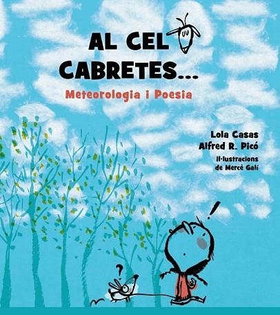 AL CEL CABRETES... POESIA I METEROLOGIA | 9788448939267 | CASAS, LOLA; PICO, ALFRED R | Llibreria Drac - Librería de Olot | Comprar libros en catalán y castellano online