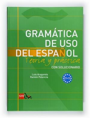GRAMATICA DE USO DEL ESPAÑOL C1-C2 11 | 9788467521092 | PALENCIA DEL BURGO, RAMÓN; ARAGONÉS FERNÁNDEZ, LUIS | Llibreria Drac - Llibreria d'Olot | Comprar llibres en català i castellà online