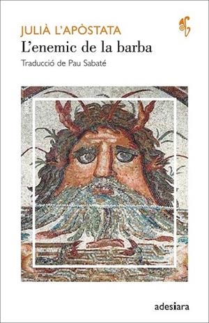ENEMIC DE LA BARBA, L' | 9788492405992 | JULIÀ L'APÒSTATA | Llibreria Drac - Librería de Olot | Comprar libros en catalán y castellano online