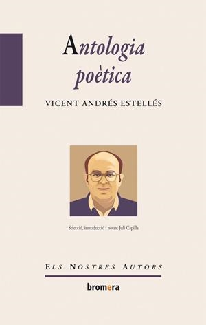 ANTOLOGIA POETICA | 9788498243284 | ESTELLES, VICENT ANDRES | Llibreria Drac - Librería de Olot | Comprar libros en catalán y castellano online