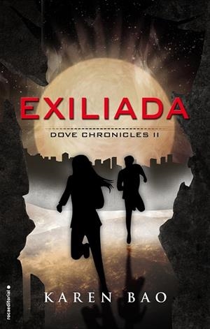 EXILIADA (DOVE CHRONICLES 2) | 9788416306862 | BAO, KAREN | Llibreria Drac - Llibreria d'Olot | Comprar llibres en català i castellà online