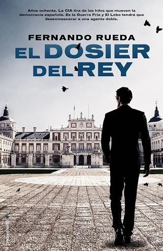 DOSIER DEL REY, EL | 9788416498024 | RUEDA, FERNANDO | Llibreria Drac - Librería de Olot | Comprar libros en catalán y castellano online