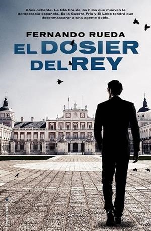 DOSIER DEL REY, EL | 9788416498024 | RUEDA, FERNANDO | Llibreria Drac - Llibreria d'Olot | Comprar llibres en català i castellà online