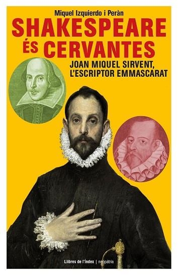 SHAKESPEARE ÉS CERVANTES | 9788494491191 | IZQUIERDO, MIQUEL | Llibreria Drac - Llibreria d'Olot | Comprar llibres en català i castellà online