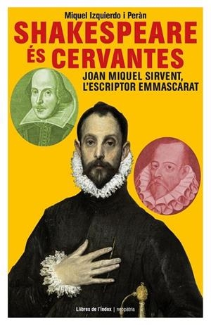 SHAKESPEARE ÉS CERVANTES | 9788494491191 | IZQUIERDO, MIQUEL | Llibreria Drac - Librería de Olot | Comprar libros en catalán y castellano online