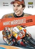 MARC MÁRQUEZ: LA HISTÒRIA D'UN SOMNI | 9788467923223 | ORTEGA, BELÉN ; SÁNCHEZ, ISIDRO | Llibreria Drac - Librería de Olot | Comprar libros en catalán y castellano online