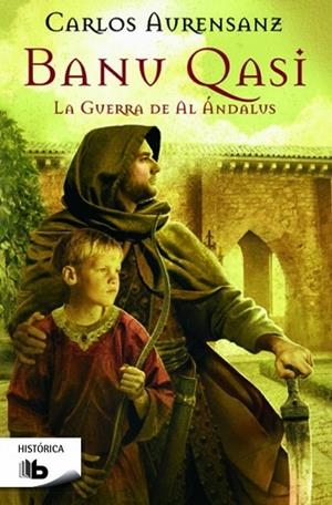 BANU QASI. LA GUERRA DE AL ANDALUS | 9788490702130 | AURENSANZ, CARLOS | Llibreria Drac - Librería de Olot | Comprar libros en catalán y castellano online