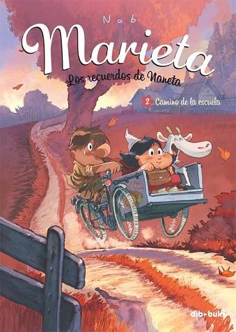 MARIETA LOS RECUERDOS DE NANETA 2. CAMINO DE LA ESCUELA | 9788415850120 | NOB, BRUNO | Llibreria Drac - Llibreria d'Olot | Comprar llibres en català i castellà online