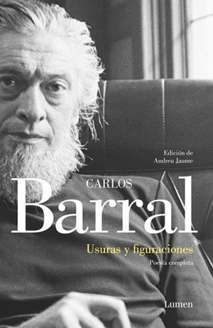 USURAS Y FIGURACIONES (POESIA COMPLETA) | 9788426403261 | BARRAL, CARLOS | Llibreria Drac - Librería de Olot | Comprar libros en catalán y castellano online