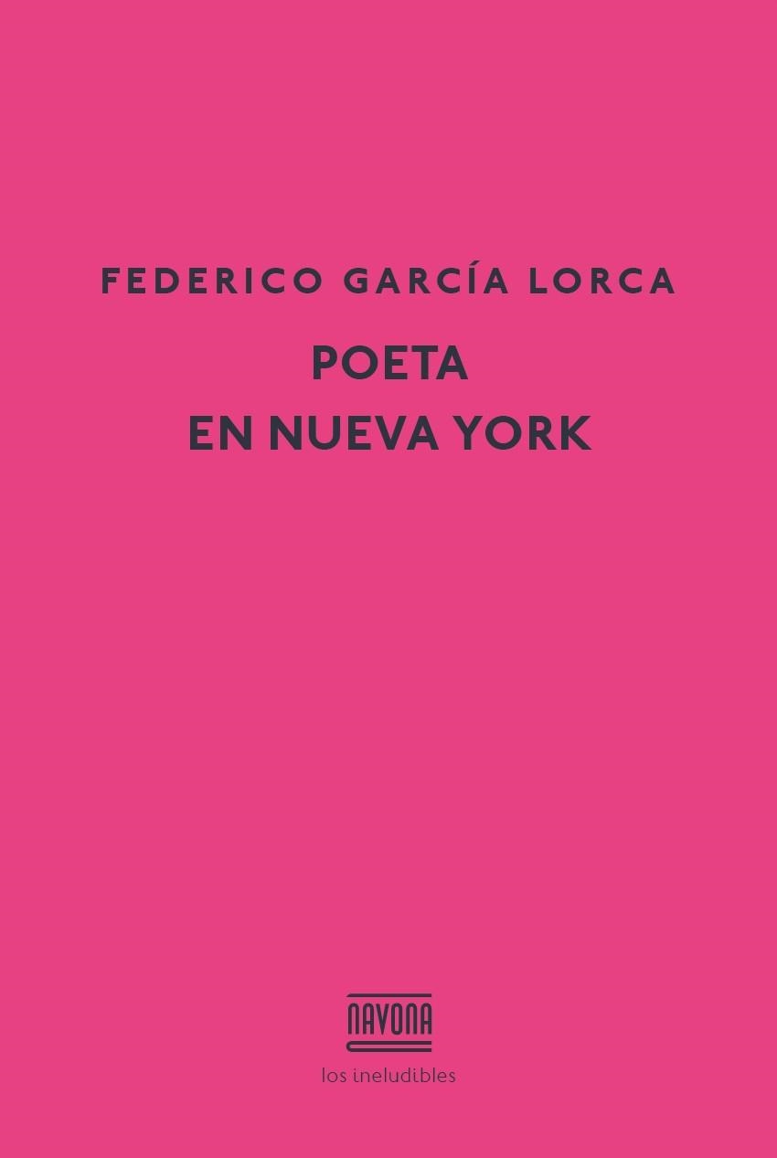 POETA EN NUEVA YORK | 9788416259465 | GARCÍA LORCA, FEDERICO | Llibreria Drac - Librería de Olot | Comprar libros en catalán y castellano online
