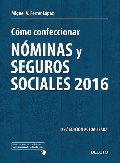 CÓMO CONFECCIONAR NÓMINAS Y SEGUROS SOCIALES 2016 | 9788423425235 | FERRER, MIGUEL ANGEL | Llibreria Drac - Librería de Olot | Comprar libros en catalán y castellano online