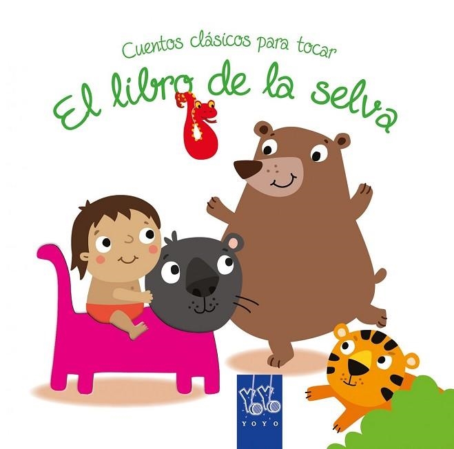 CUENTOS CLÁSICOS PARA TOCAR. EL LIBRO DE LA SELVA | 9788408148814 | YOYO | Llibreria Drac - Llibreria d'Olot | Comprar llibres en català i castellà online