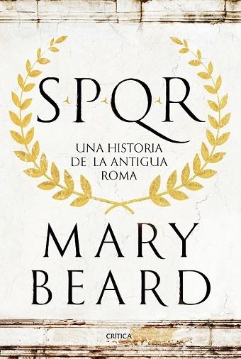 SPQR. UNA HISTORIA DE LA ANTIGUA ROMA | 9788498929553 | BEARD, MARY | Llibreria Drac - Llibreria d'Olot | Comprar llibres en català i castellà online