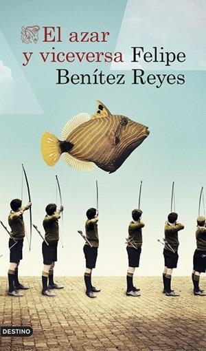 AZAR Y VICEVERSA, EL | 9788423349913 | BENITEZ, FELIPE | Llibreria Drac - Librería de Olot | Comprar libros en catalán y castellano online