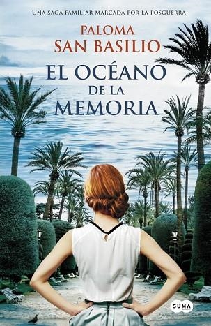 OCÉANO DE LA MEMORIA, EL | 9788483656242 | SAN BASILIO, PALOMA | Llibreria Drac - Librería de Olot | Comprar libros en catalán y castellano online