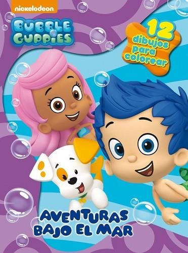 AVENTURAS BAJO EL MAR (BUBBLE GUPPIES. ACTIVIDADES 3) | 9788437201306 | NICKELODEON | Llibreria Drac - Librería de Olot | Comprar libros en catalán y castellano online