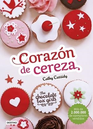 CORAZÓN DE CEREZA (THE CHOCOLATE BOX GIRLS 1) | 9788408155225 | CASSIDY, CATHY | Llibreria Drac - Llibreria d'Olot | Comprar llibres en català i castellà online