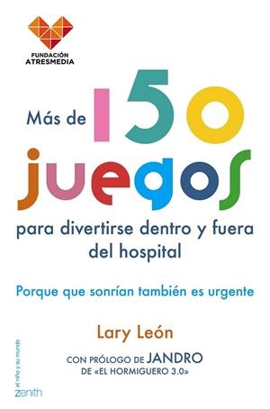 MÁS DE 150 JUEGOS PARA DIVERTIRSE DENTRO Y FUERA DEL HOSPITAL | 9788408154822 | LEÓN, LARY | Llibreria Drac - Llibreria d'Olot | Comprar llibres en català i castellà online
