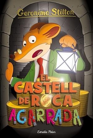 CASTELL DE ROCA AGARRADA, EL (GERONIMO STILTON 4) | 9788416522385 | STILTON, GERONIMO | Llibreria Drac - Llibreria d'Olot | Comprar llibres en català i castellà online