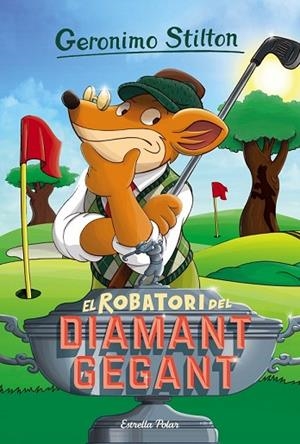 ROBATORI DEL DIAMANT GEGANT, EL (GERONIMO STILTON 53) | 9788416522439 | STILTON, GERONIMO | Llibreria Drac - Llibreria d'Olot | Comprar llibres en català i castellà online