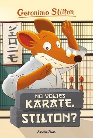 NO VOLIES KARATE, STILTON? (GERONIMO STILTON 37) | 9788416522408 | STILTON, GERONIMO | Llibreria Drac - Llibreria d'Olot | Comprar llibres en català i castellà online