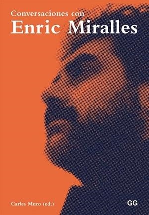 CONVERSACIONES CON ENRIC MIRALLES | 9788425228346 | MURO, CARLES ; MIRALLES, ENRIC | Llibreria Drac - Librería de Olot | Comprar libros en catalán y castellano online