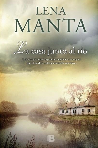 CASA JUNTO AL RÍO, LA | 9788466658720 | MANTA, LENA | Llibreria Drac - Llibreria d'Olot | Comprar llibres en català i castellà online