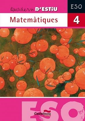 QUADERN D'ESTIU MATEMATIQUES 4 ESO | 9788498043846 | AA.VV. | Llibreria Drac - Librería de Olot | Comprar libros en catalán y castellano online