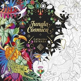 JUNGLA CÓSMICA | 9788401017650 | ESTRADA, CATALINA | Llibreria Drac - Librería de Olot | Comprar libros en catalán y castellano online