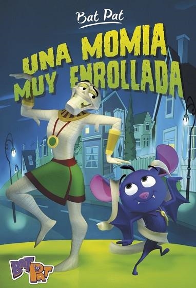 MOMIA MUY ENROLLADA, UNA (BAT PAT 2) | 9788490435892 | PAVANELLO, ROBERTO | Llibreria Drac - Librería de Olot | Comprar libros en catalán y castellano online