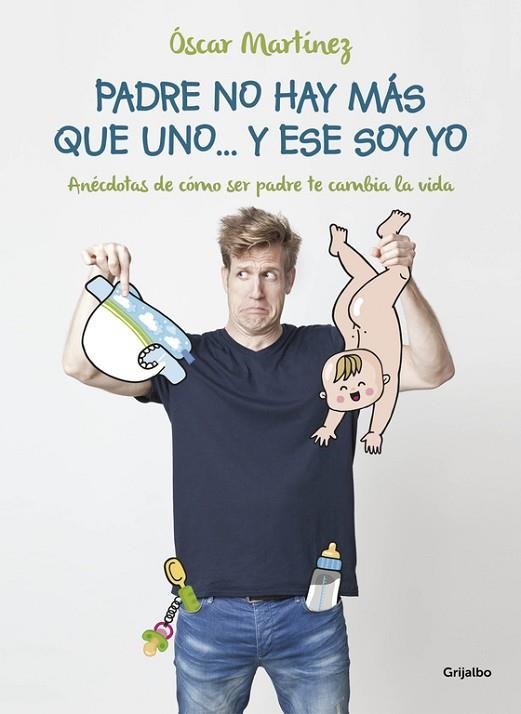 PADRE NO HAY MÁS QUE UNO... Y ESE SOY YO | 9788416449361 | MARTINEZ, OSCAR | Llibreria Drac - Librería de Olot | Comprar libros en catalán y castellano online