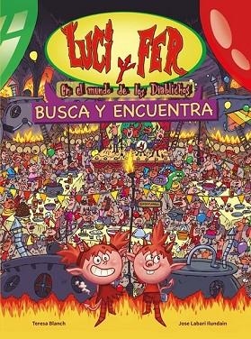 LUCI Y FER. EN EL MUNDO DE LOS DIABLICHOS | 9788448844202 | BLANCH, TERESA; LABARI ILUNDAIN, JOSE ANG | Llibreria Drac - Llibreria d'Olot | Comprar llibres en català i castellà online