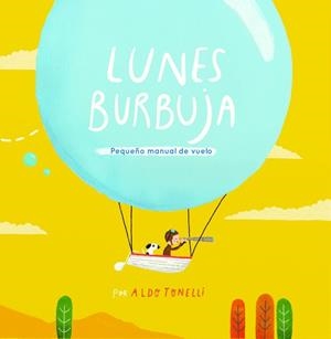 LUNES BURBUJA | 9788448845766 | TONELLI, ALDO | Llibreria Drac - Llibreria d'Olot | Comprar llibres en català i castellà online