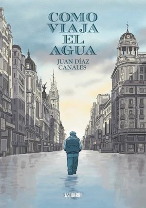 COMO VIAJA EL AGUA | 9788416251537 | DÍAZ, JUAN | Llibreria Drac - Llibreria d'Olot | Comprar llibres en català i castellà online