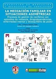 MEDIACIÓN FAMILIAR EN SITUACIONES ASIMÉTRICAS, LA | 9788429017205 | MERINO, CRISTINA | Llibreria Drac - Llibreria d'Olot | Comprar llibres en català i castellà online