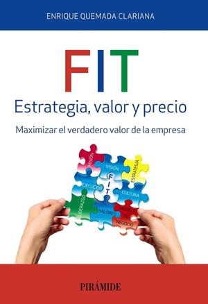 FIT. ESTRATEGIA, VALOR Y PRECIO | 9788436835618 | QUEMADA, ENRIQUE | Llibreria Drac - Librería de Olot | Comprar libros en catalán y castellano online